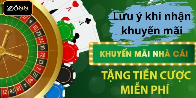Khuyến mãi ZO88 4 Lưu ý cần thiết khi tham gia nhận khuyến mãi