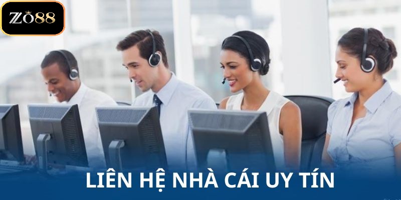 Liên hệ ZO88 3 Những lợi ích khi thực hiện liên lạc tại ZO88